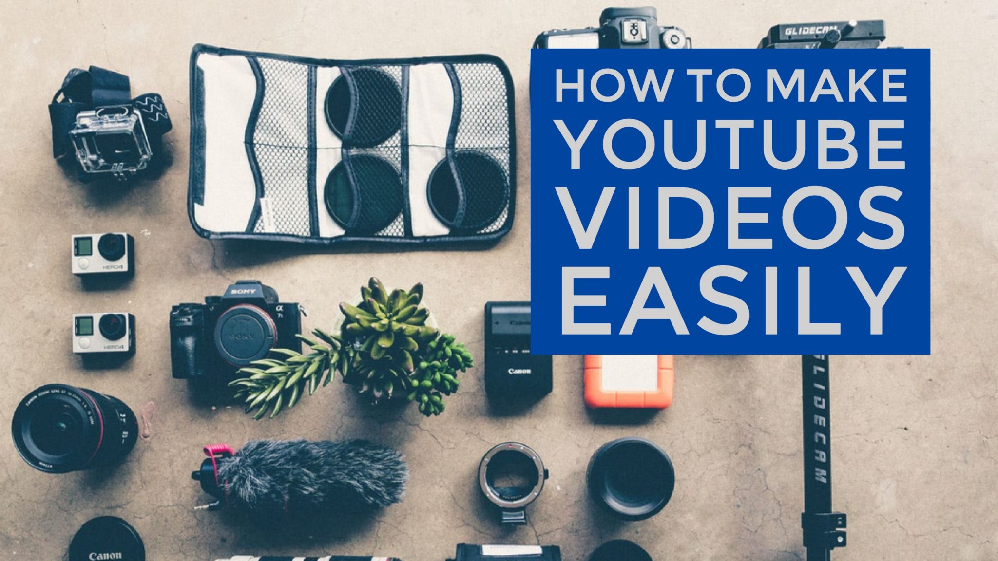 how-to-make-youtube-videos-easily