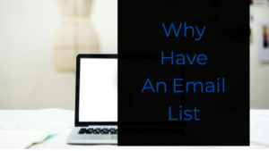 Why Have An Email List
